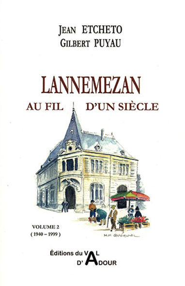 Lannemezan au fil d’un siècle tome 2Lannemezan au fil d'un siècle tome 2